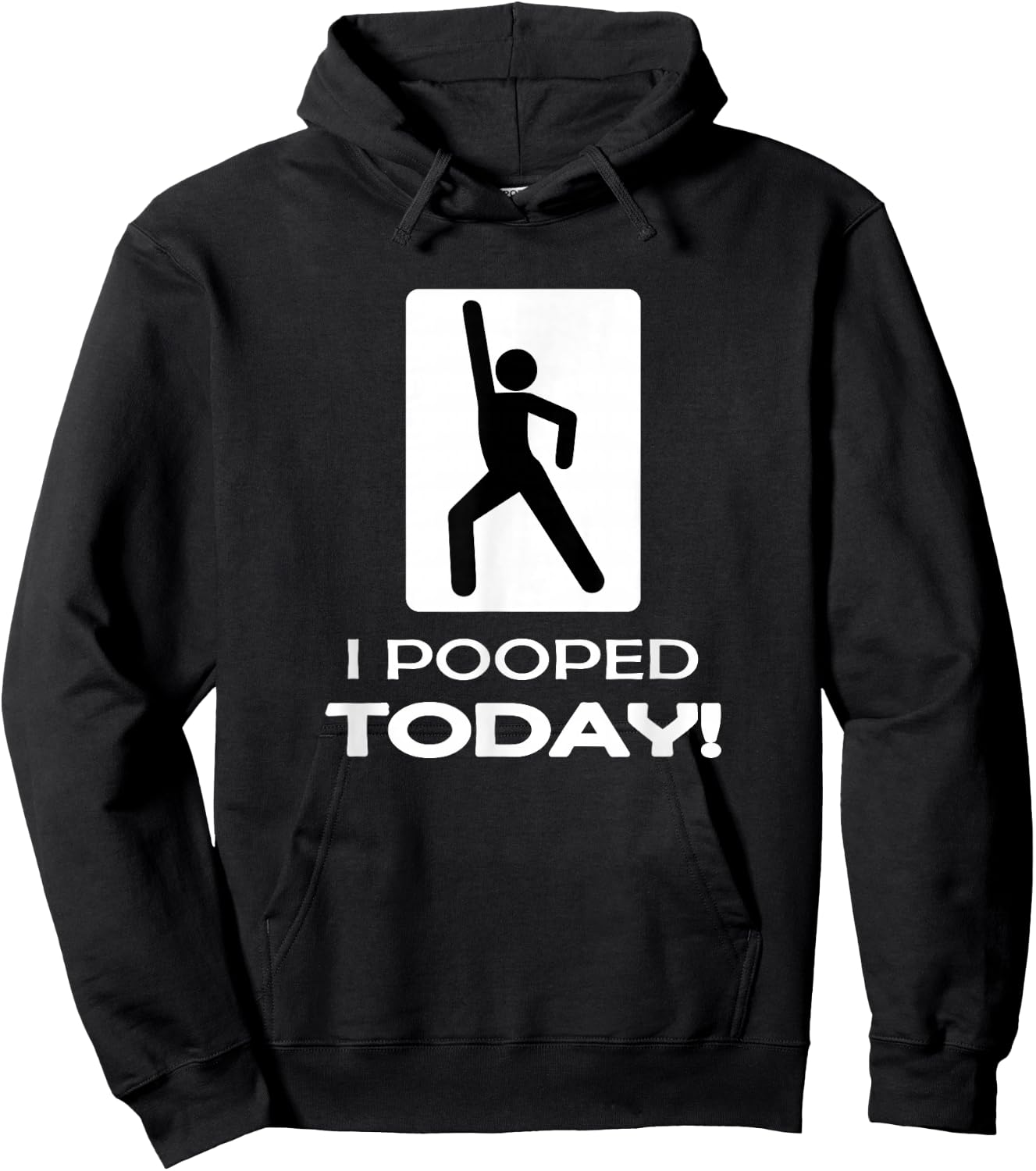 Funny I Pooped Today - Humor Bathroom Gag Gift Hoodie - Hoodie | Black