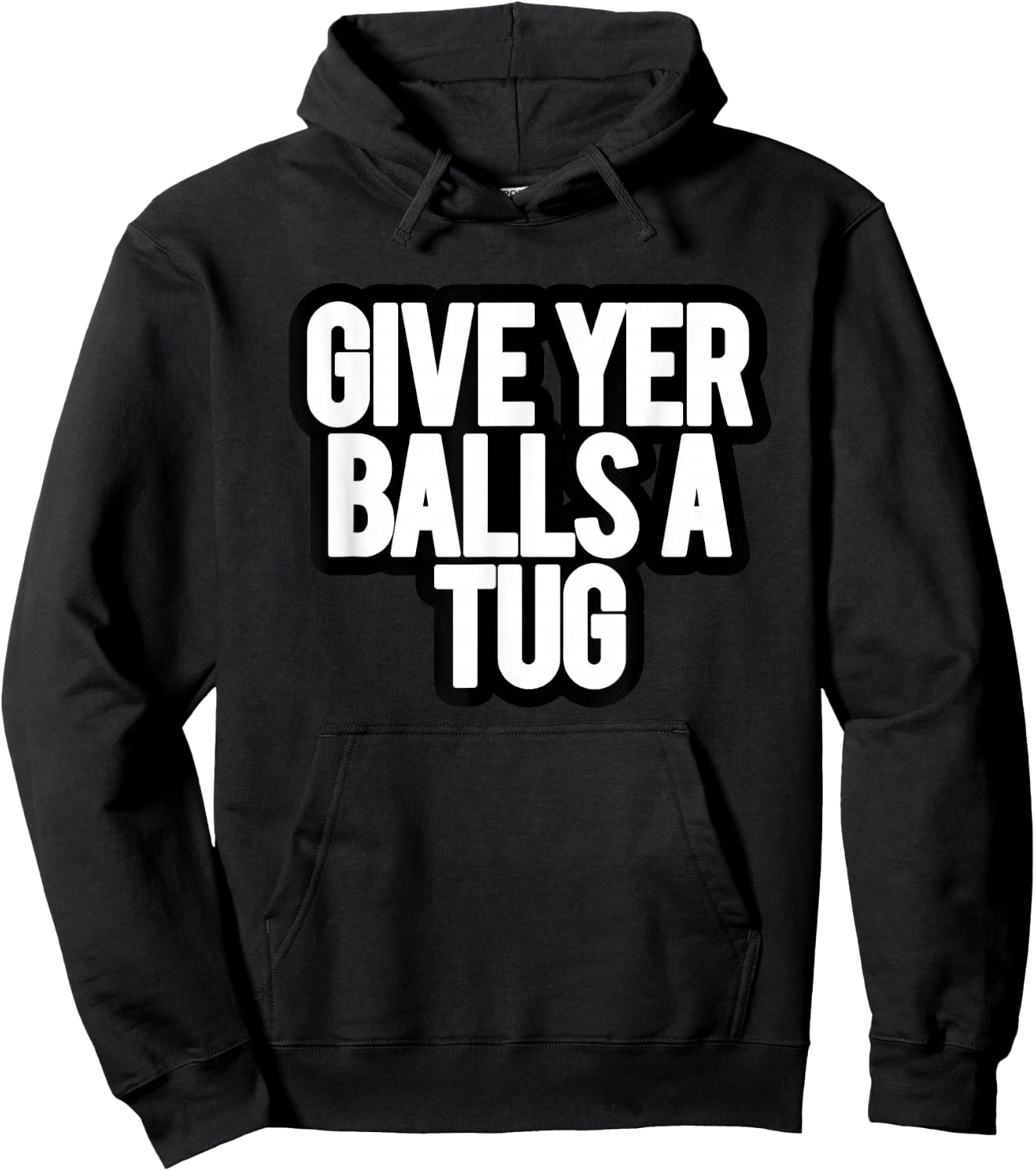 Funny Give Yer Balls a Tug Hoodie - Hoodie | Black