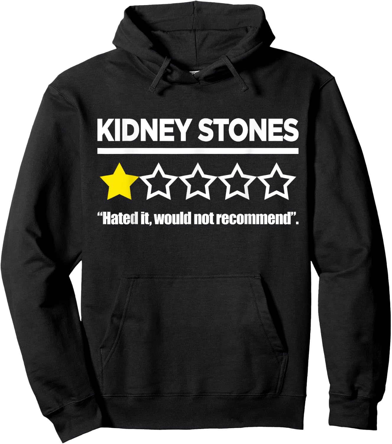 Review Kidney Stones Stones Hated It Would Not Recommend Hoodie - Hoodie | Black