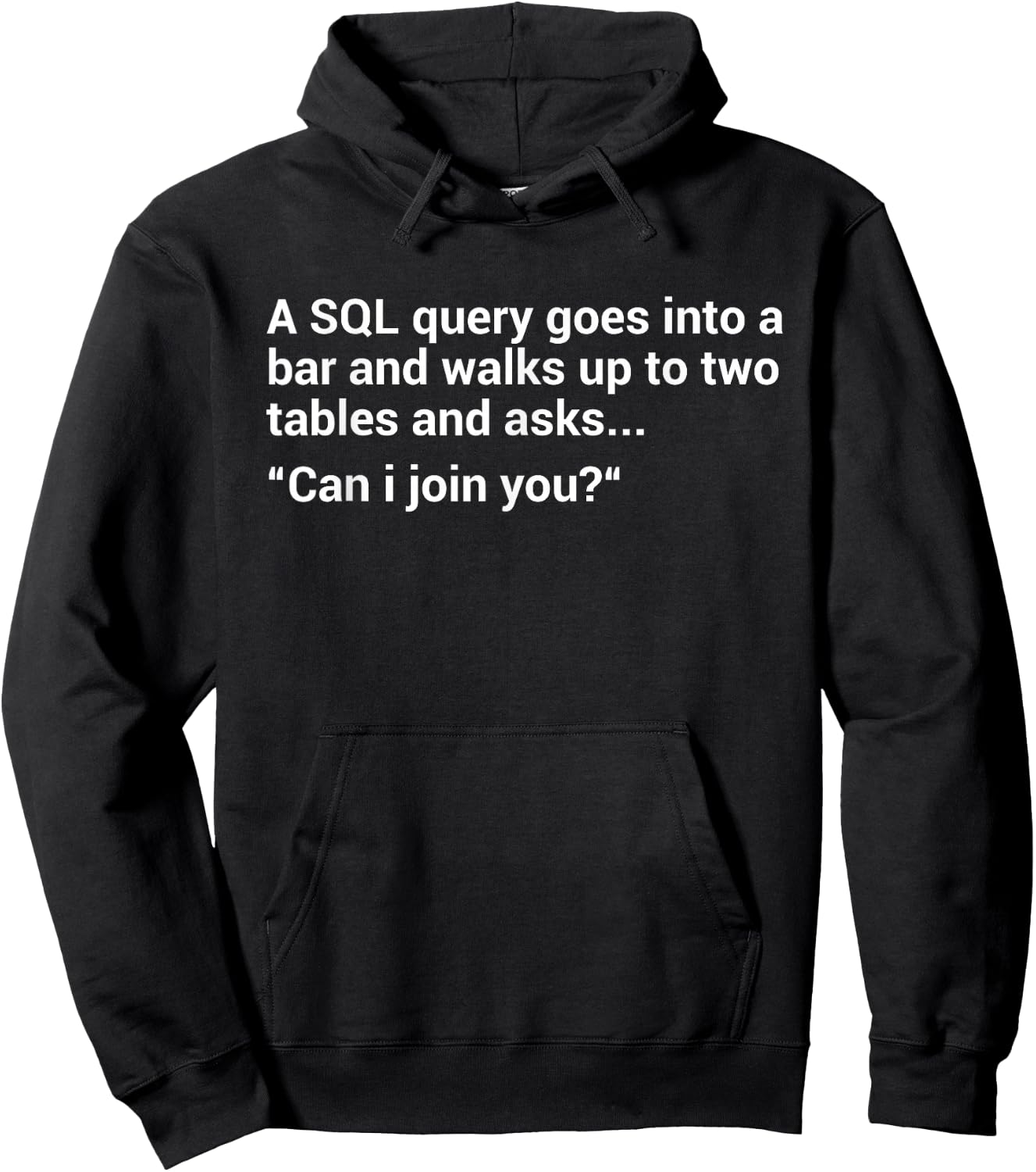 Funny Programmer SQL Database Query Programmer Hoodie - Hoodie | Black