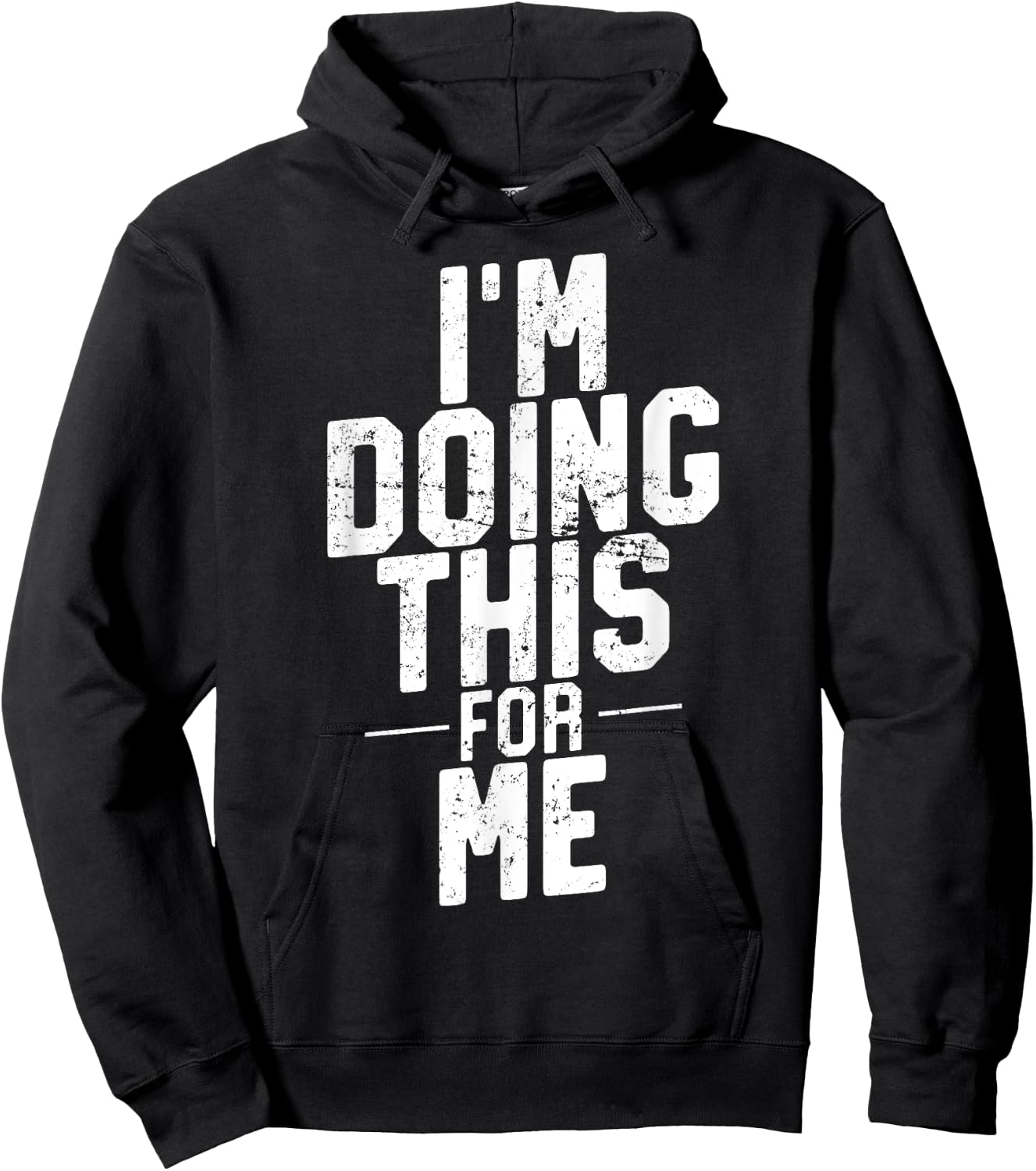 I'm Doing This For Me, Gym and Workout Motivation Hoodie - Hoodie | Black