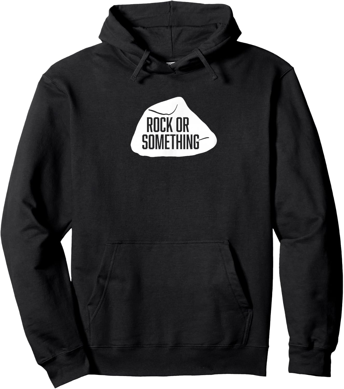 Military Shirts | Funny Inside Joke ROCK OR SOMETHING Shirt Hoodie - Hoodie | Black