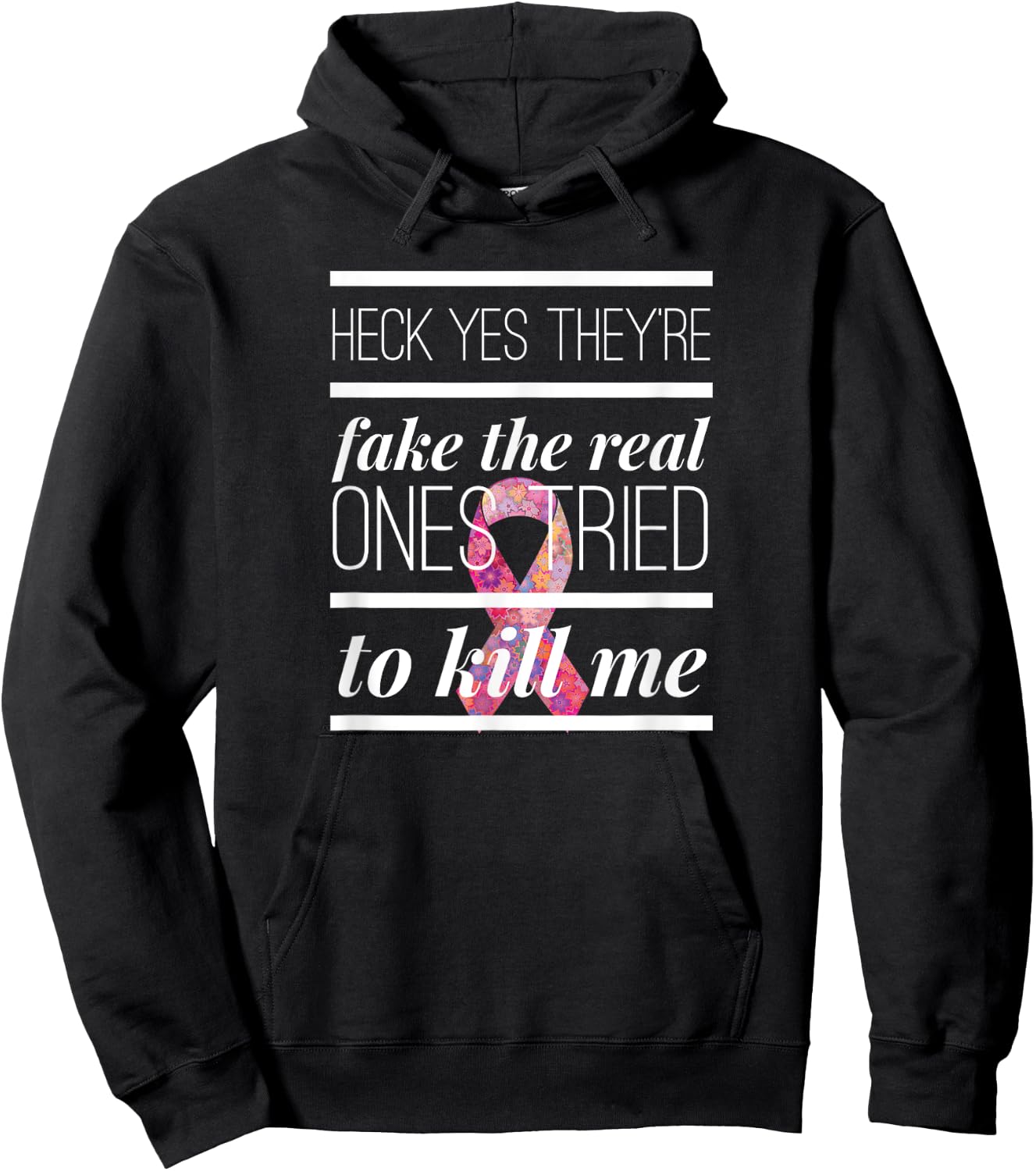 Heck Yes They're Fake The Real Ones Tried To Kill Me T shirt Hoodie - Hoodie | Black
