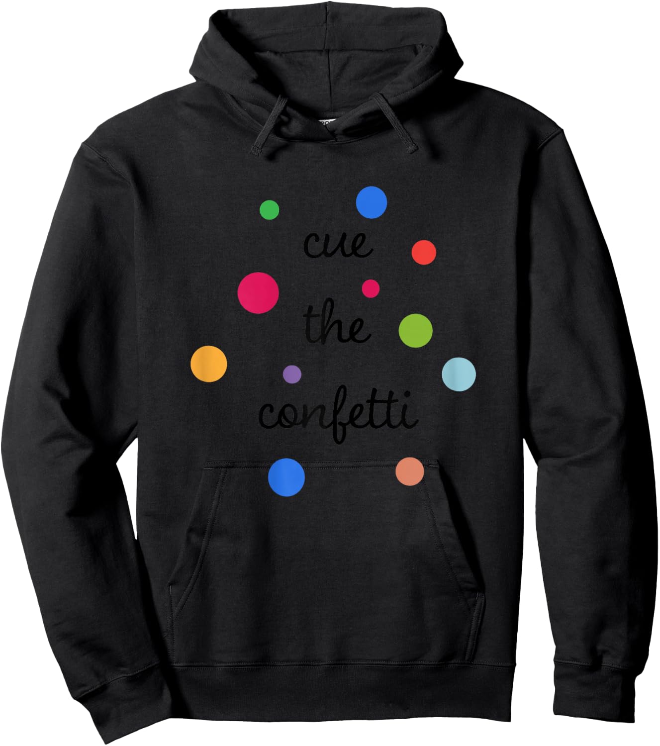 Cue the Confetti - Confetti Shirt Hoodie - Hoodie | Black