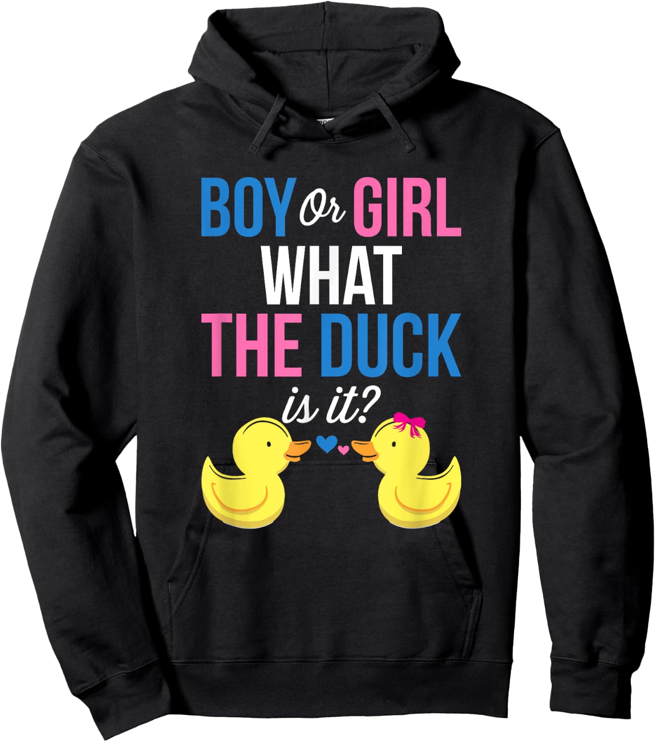 Gender Reveal Boy Or Girl What The Duck Is It Hoodie - Hoodie | Black