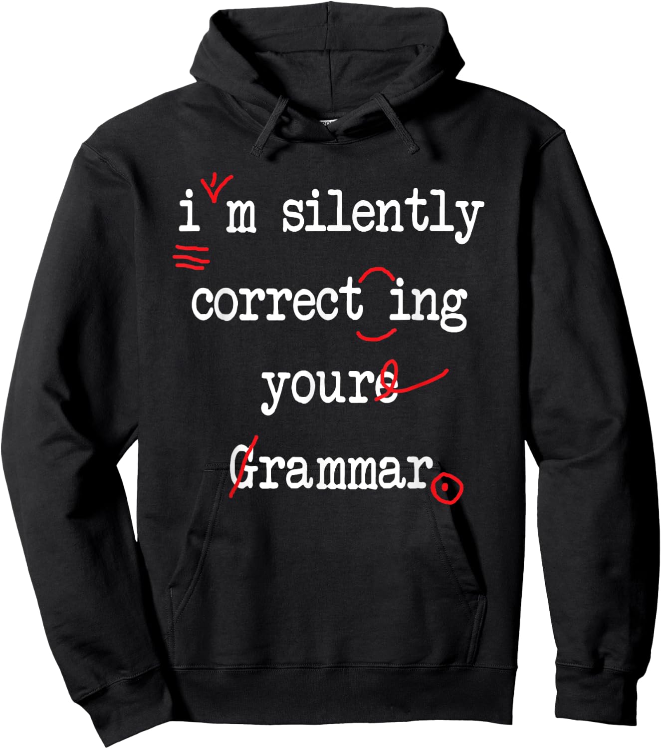 I'm Silently Correcting Your Grammar High School Men Women Hoodie - Hoodie | Black