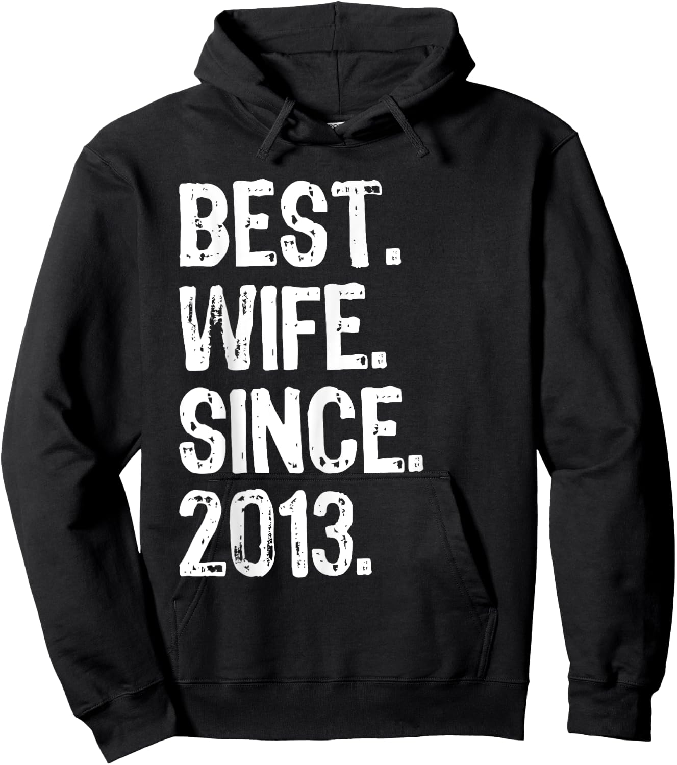 Best Wife Since 2013. 6th Wedding Anniversary Hoodie - Hoodie | Black