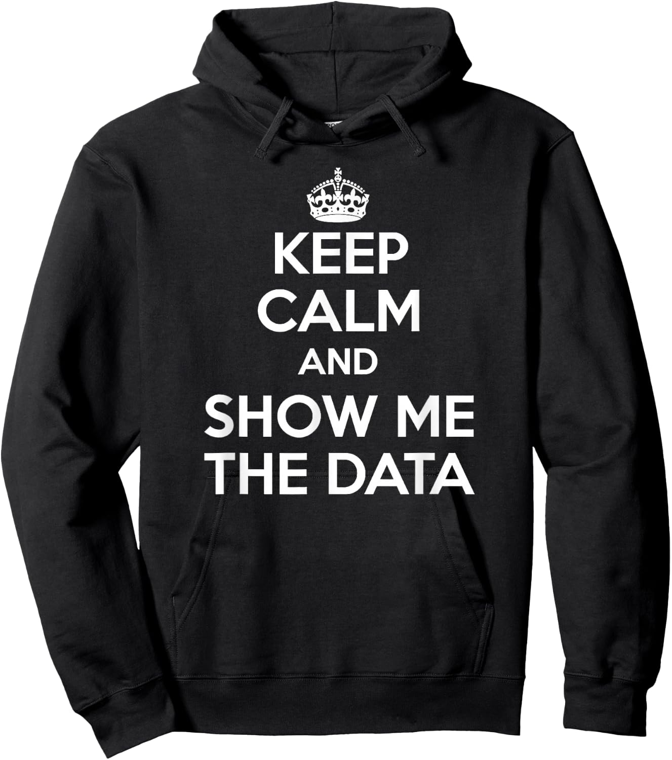 Show Me The Data - Data Analyst Shirt Hoodie - Hoodie | Black
