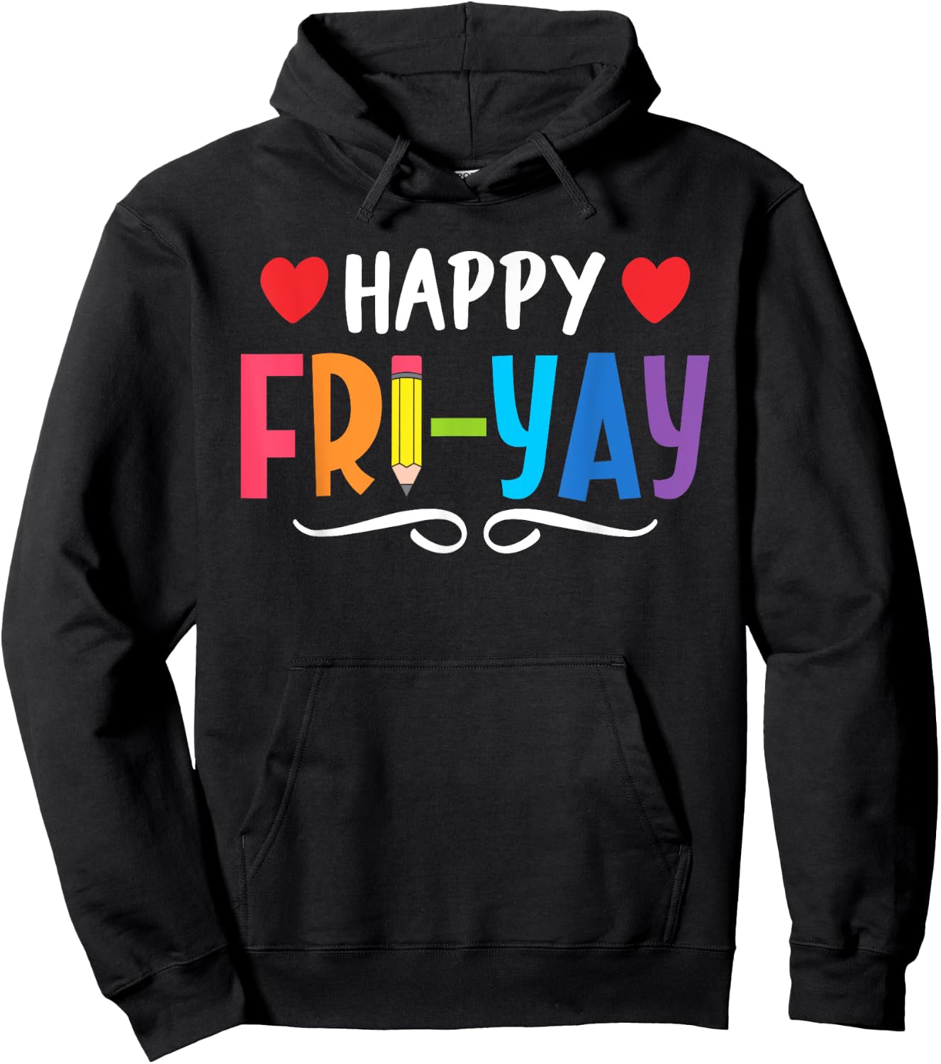 Happy Fri-Yay Friday Lovers Fun Teacher Life Weekend Hoodie - Hoodie | Black