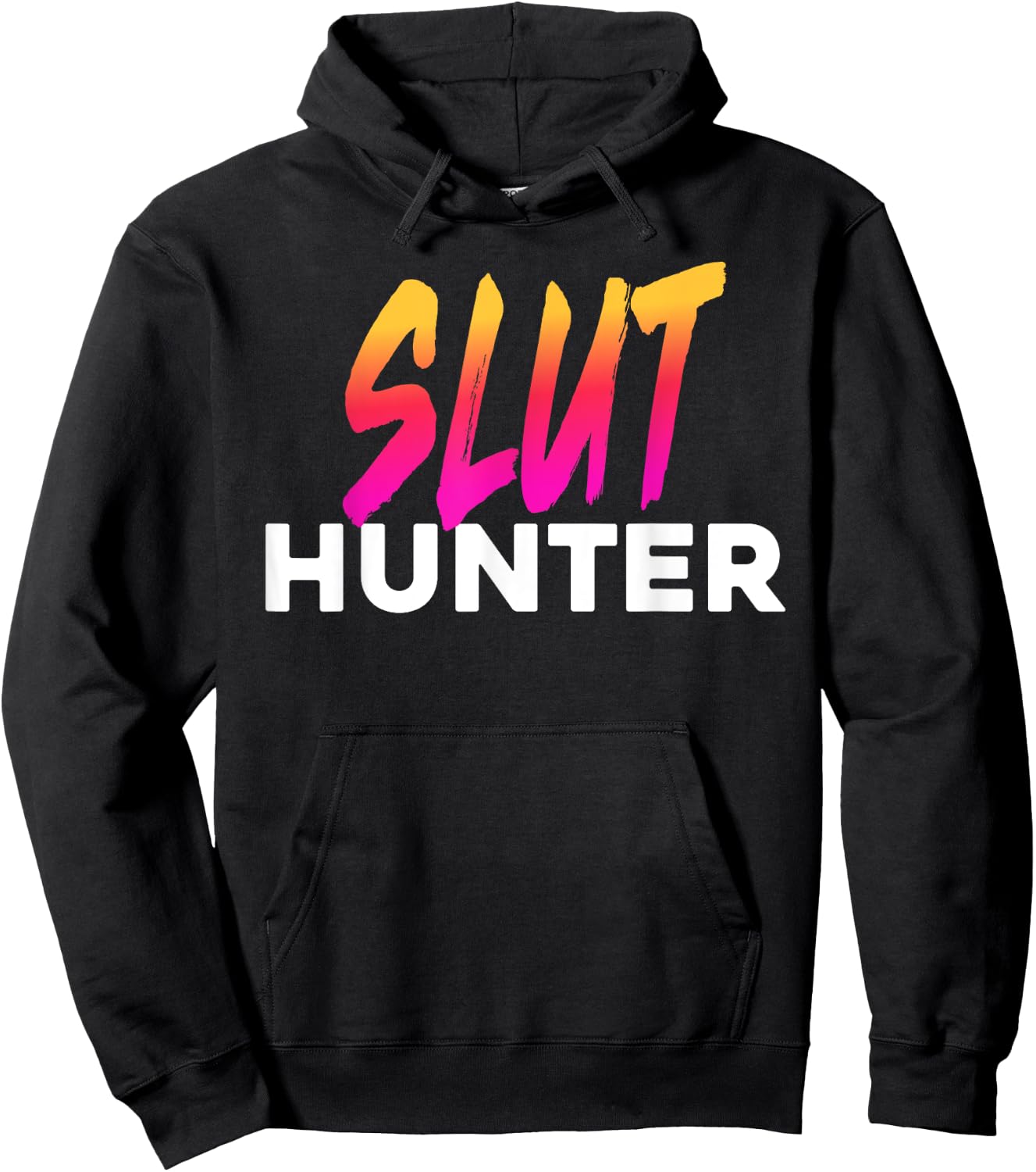 Slut Hunter Funny Festival Rave Meme Hoodie - Hoodie | Black