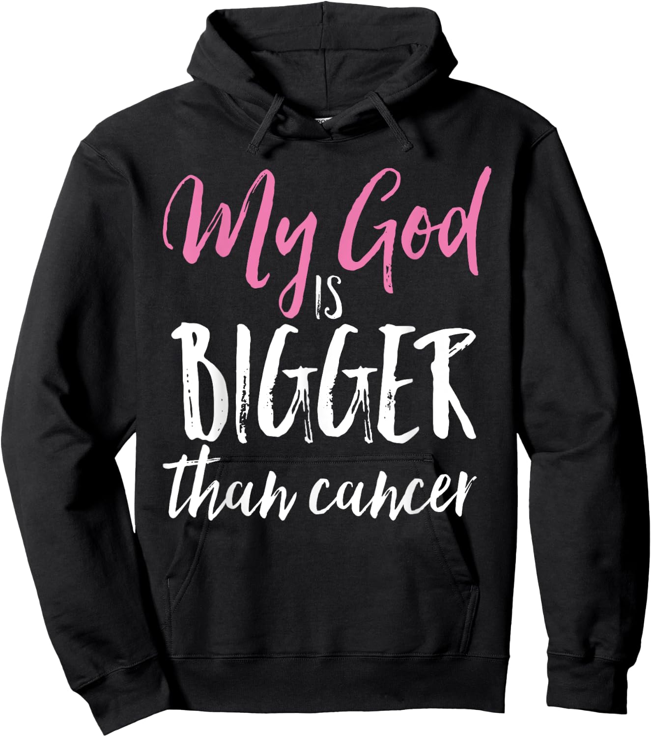 My God Is Bigger Than Cancer Awareness Christian Shirt Hoodie - Hoodie | Black