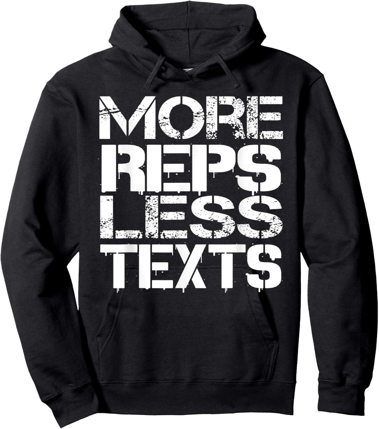 Reps Less Texts Weightlifting Bodybuilding Workout Gym Shirt Hoodie - Hoodie | Black