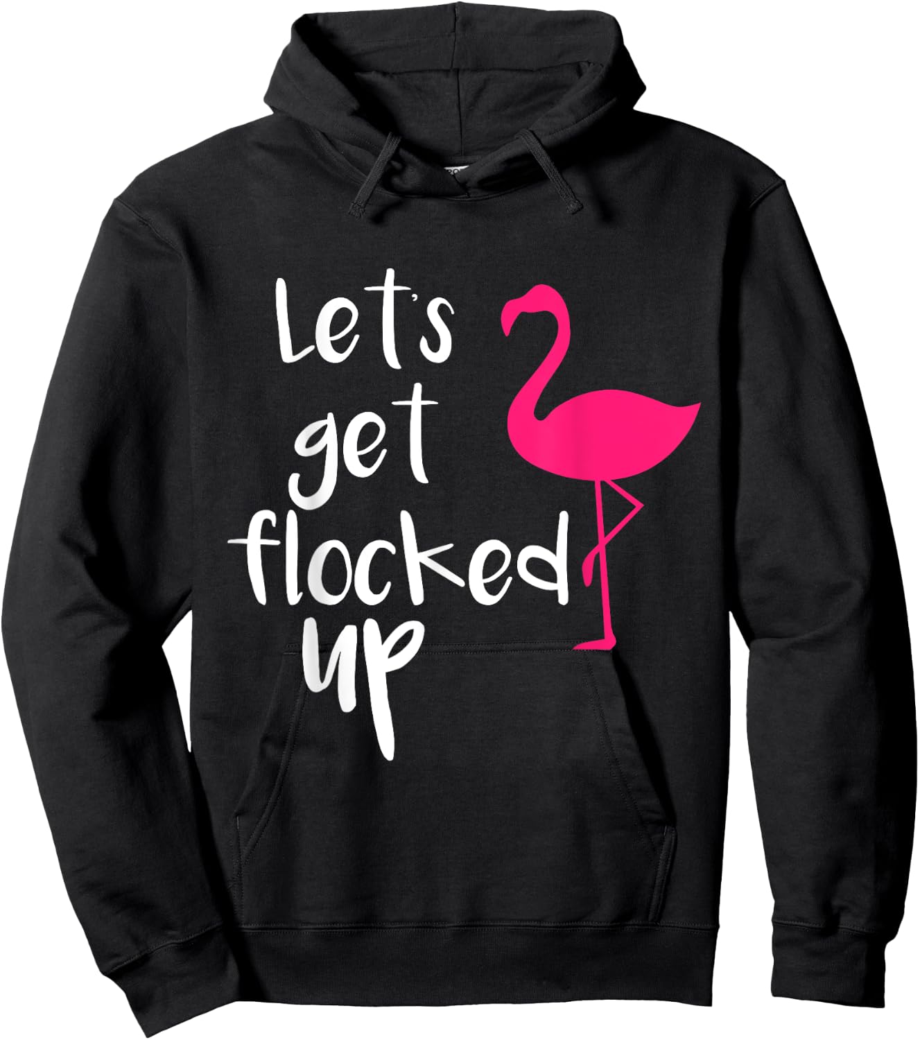 Let's Get Flocked up Funny Tropical Flamingo Bird Hoodie - Hoodie | Black