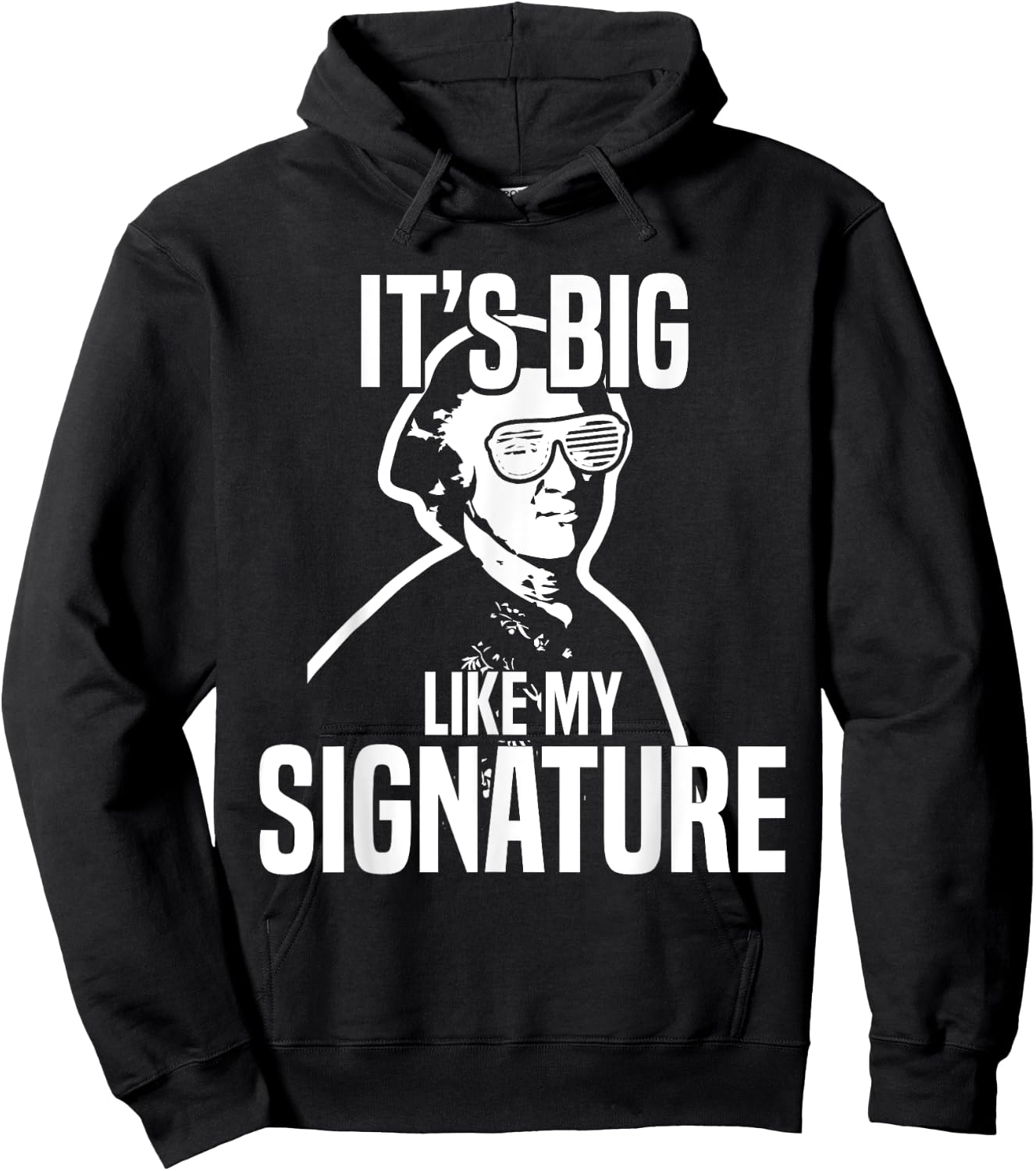 John Hancock Meme Funny History It's Big Like My Signature Hoodie - Hoodie | Black