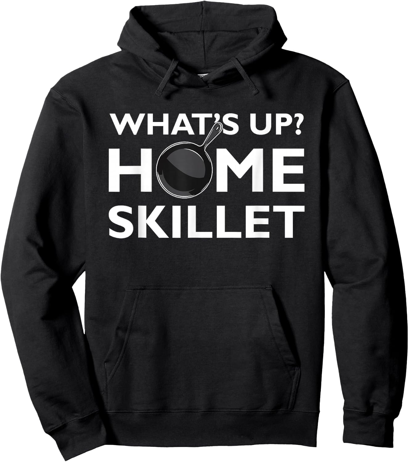 Funny What's Up Home Skillet Cast Iron Cooking Chef Hoodie - Hoodie | Black