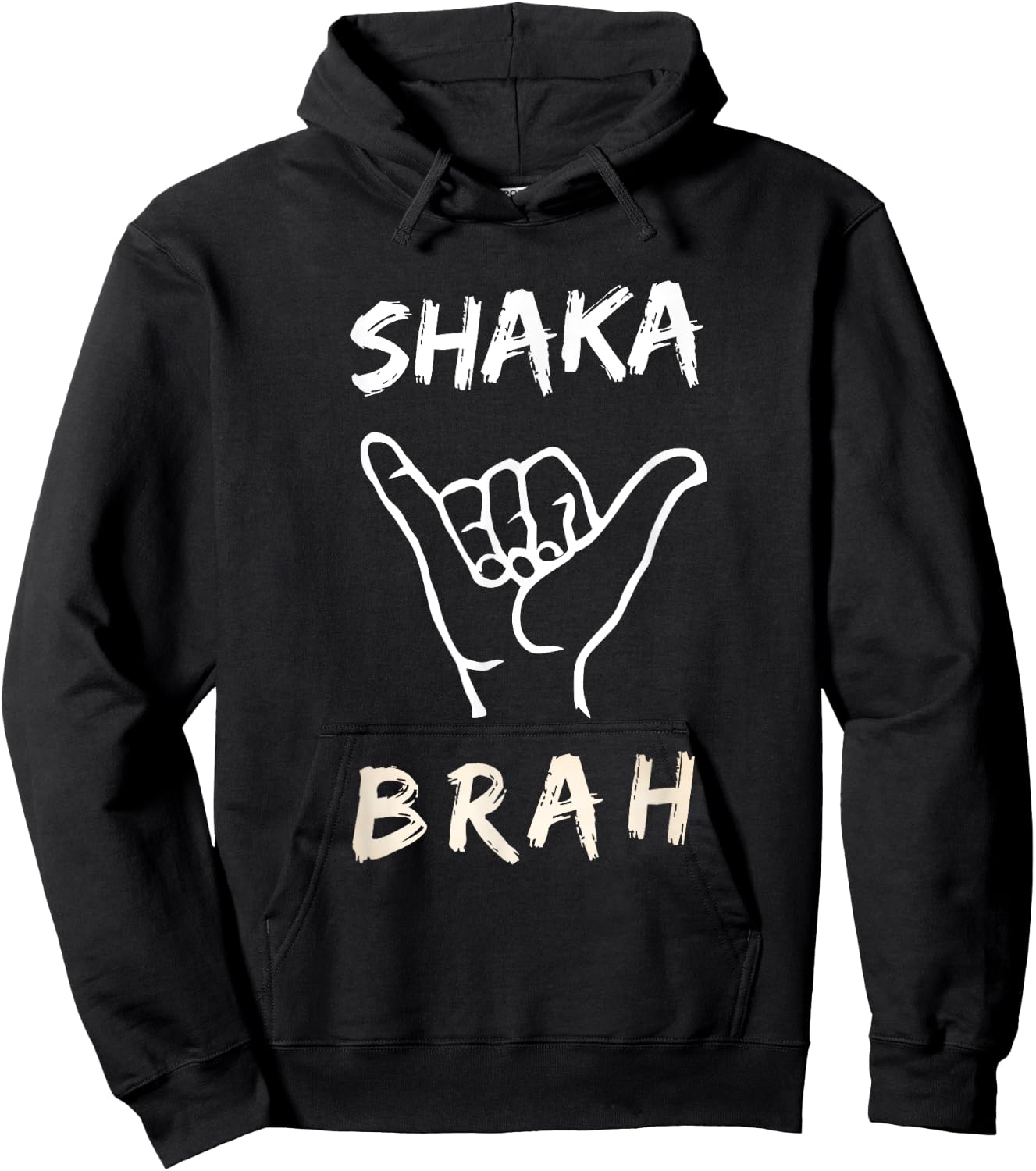 Shaka Brah Surfer Dude Hawaii aloha Hawaiian Greetings Sign Hoodie - Hoodie | Black
