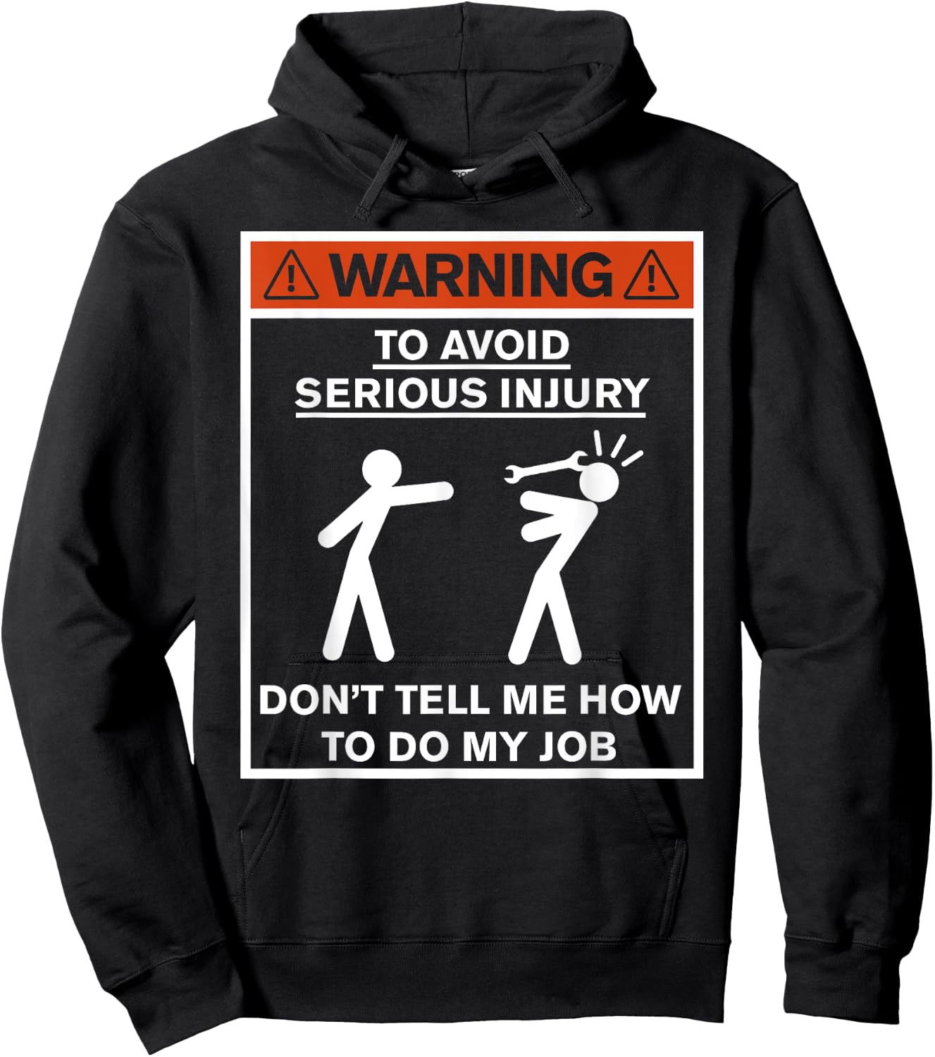 Warning Don't Tell Me How To Do My Job Hoodie - Hoodie | Black