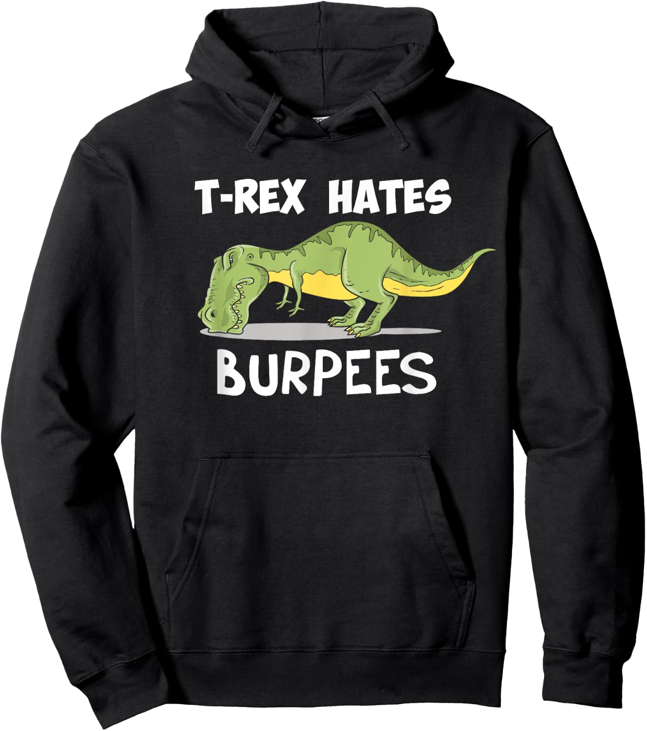 T Rex Hates Burpees Funny Dinosaur Enthusiast Gym Gift Hoodie - Hoodie | Black