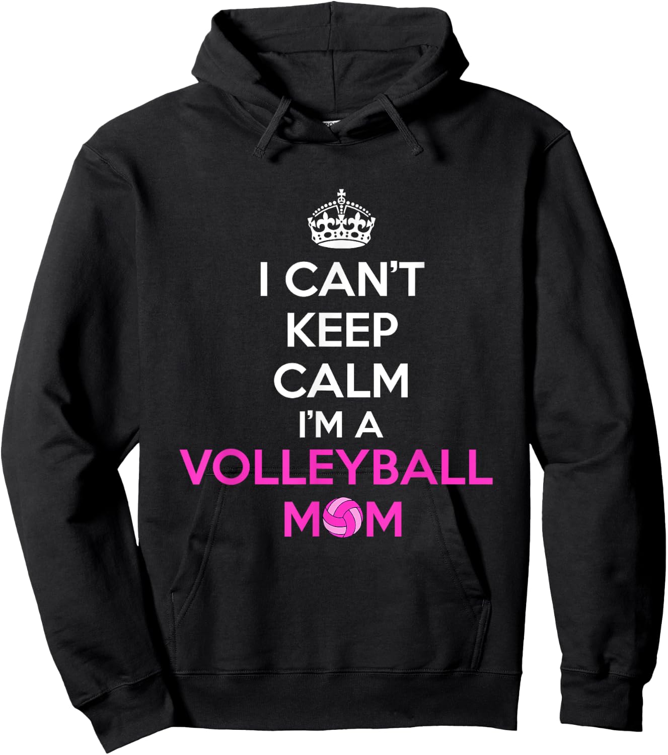 I Can't Keep Calm I'm a Volleyball Mom Design Hoodie - Hoodie | Black