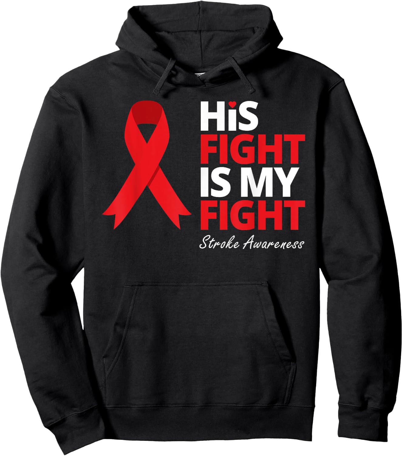 His Fight Is My Fight Stroke Awareness Survivor Warrior Love Hoodie - Hoodie | Black