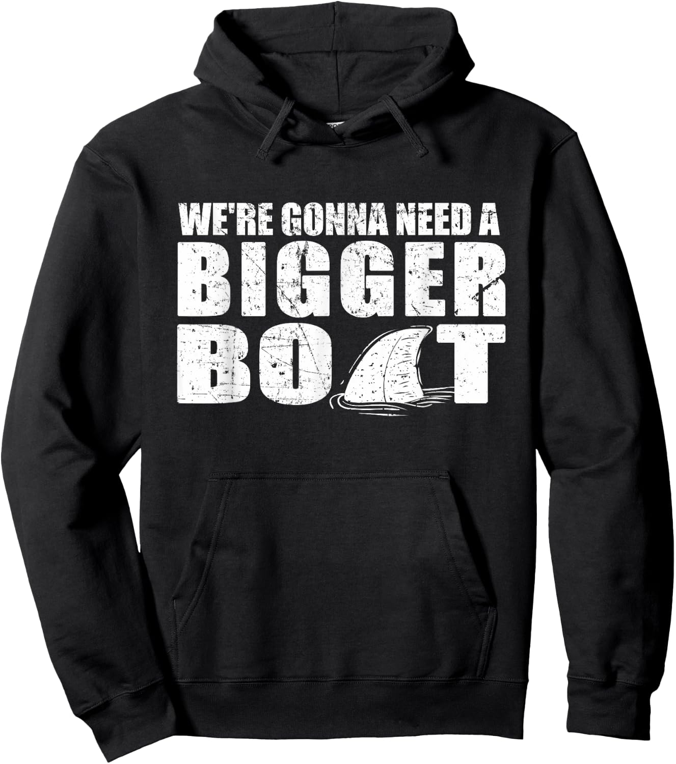 We're Gonna Need A Bigger Boat T Shirt funny Gift Hoodie - Hoodie | Black