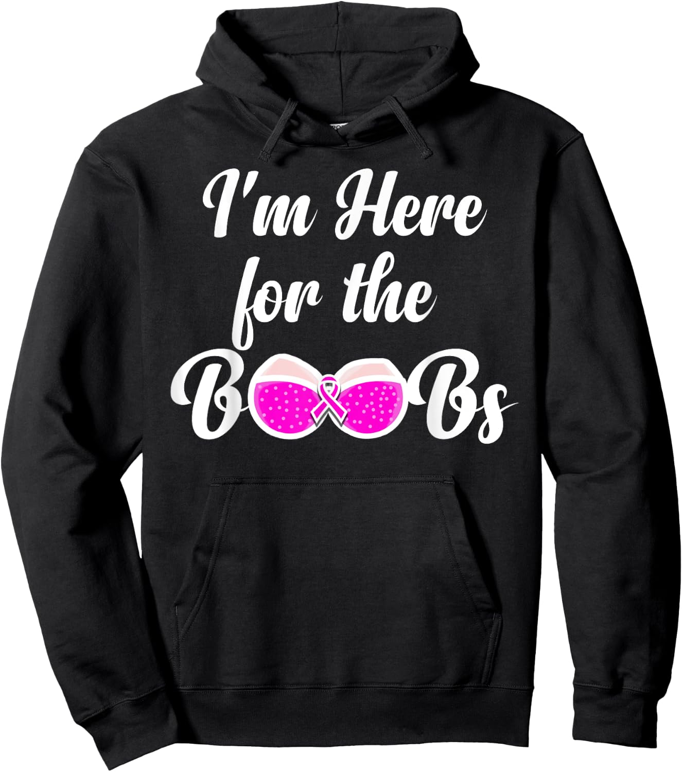 I'm Here For The Boobs - Breast Cancer Awareness Hoodie - Hoodie | Black