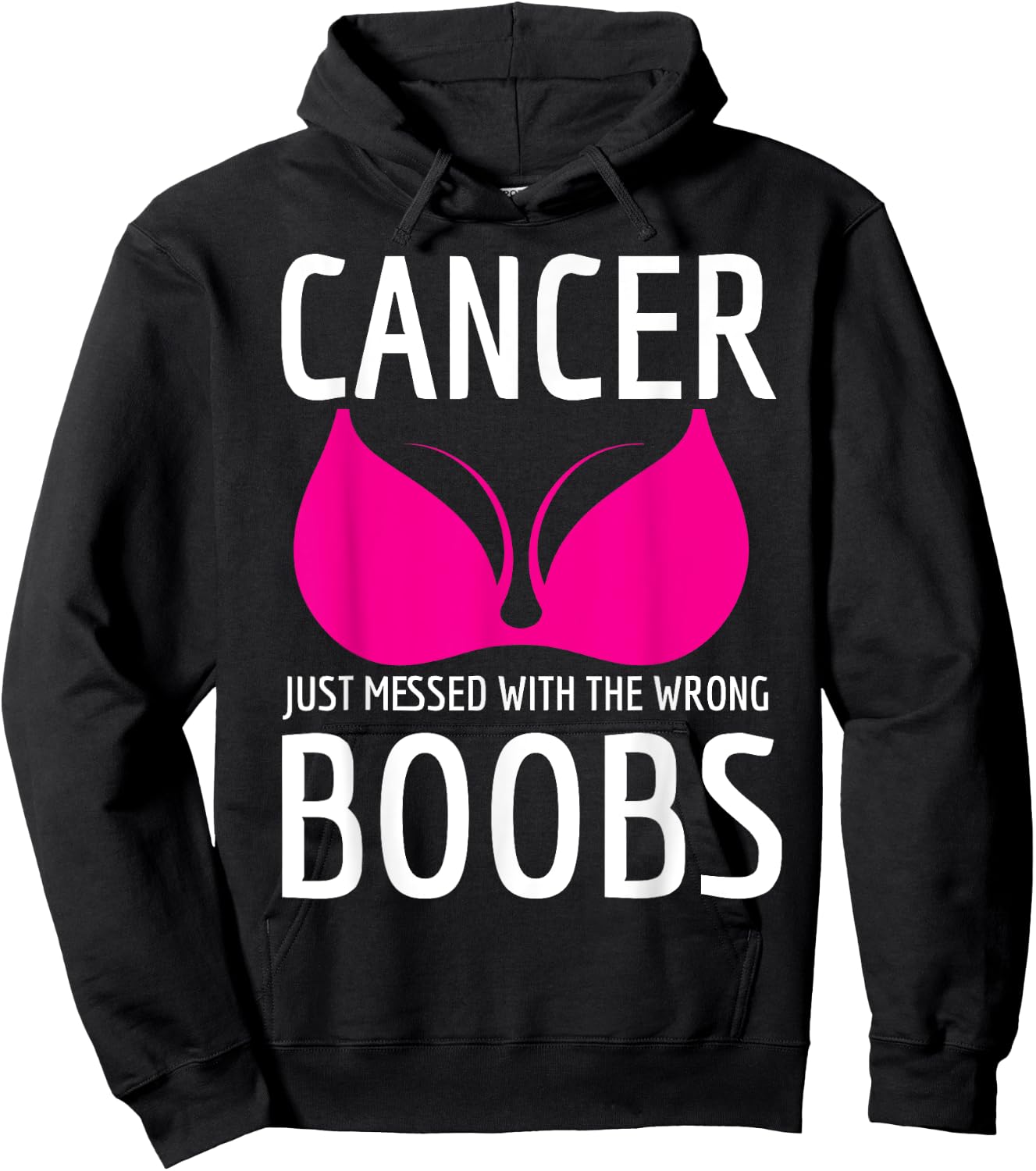 Cancer Just Messed The Wrong Boobs Breast Cancer Fight Hoodie - Hoodie | Black
