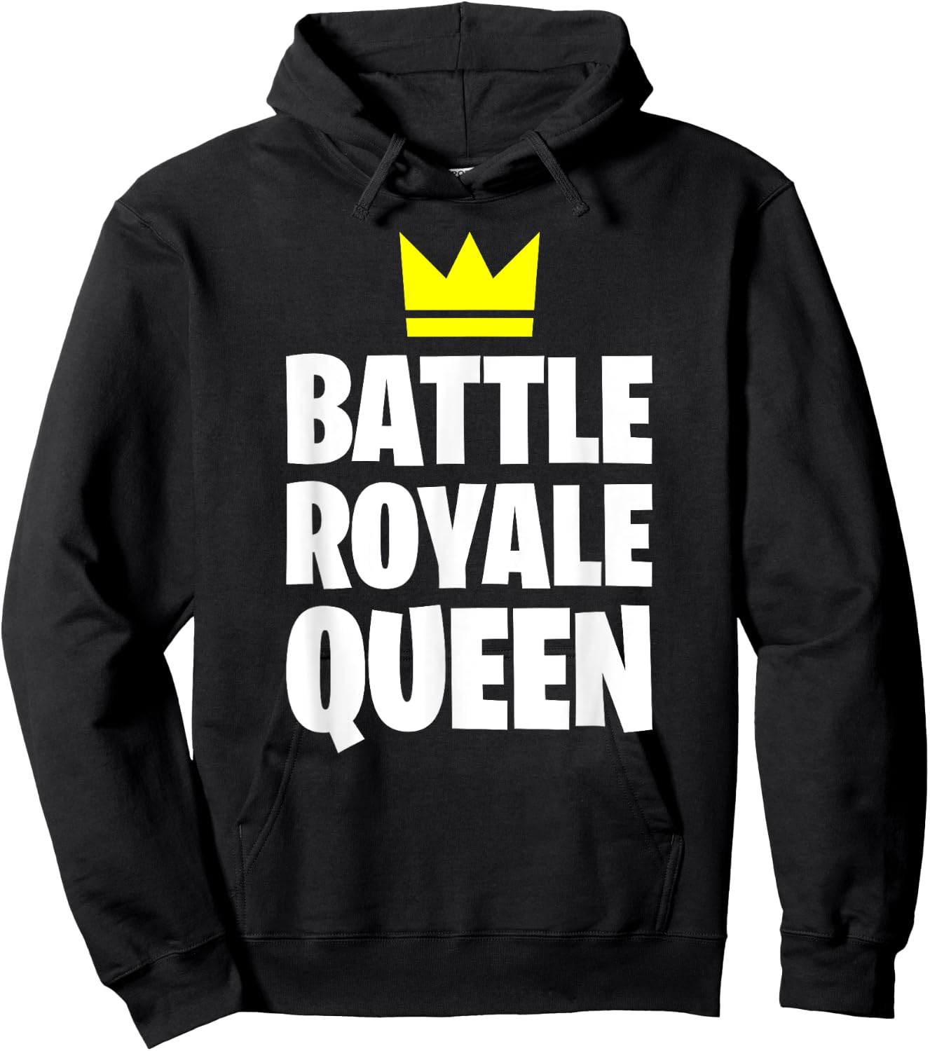 Battle Royale Queen Shirt Funny Gaming Quote for Gamers Hoodie - Hoodie | Black