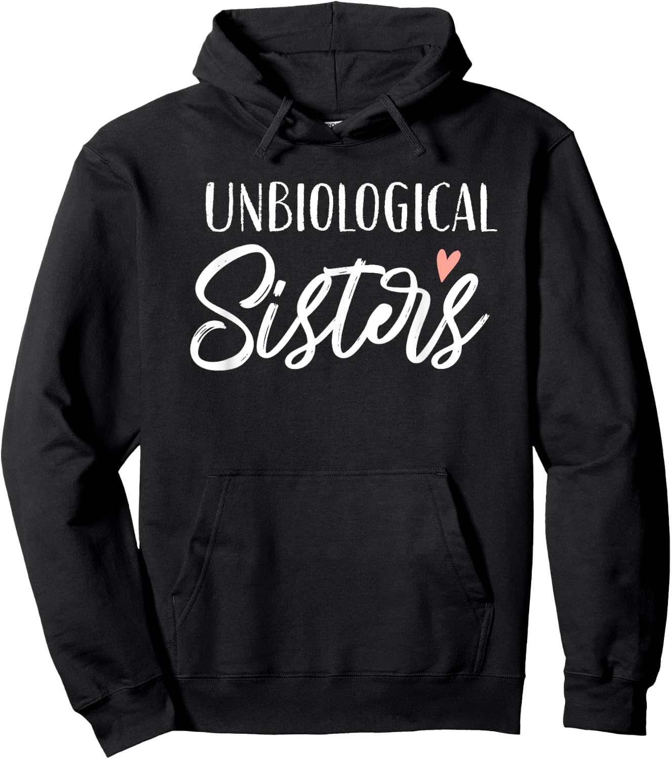 unbiological sisters best friend BFF women girls Hoodie - Hoodie | Black