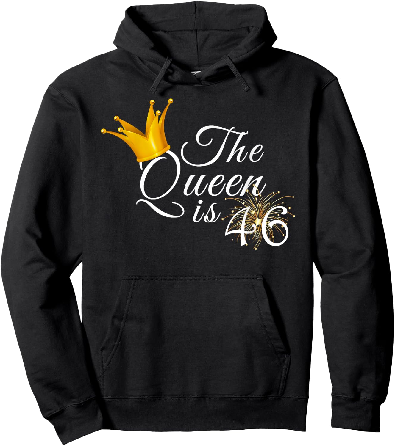 The Queen Is 46 Forty Six Year Old 46th Birthday Party Gift Hoodie - Hoodie | Black