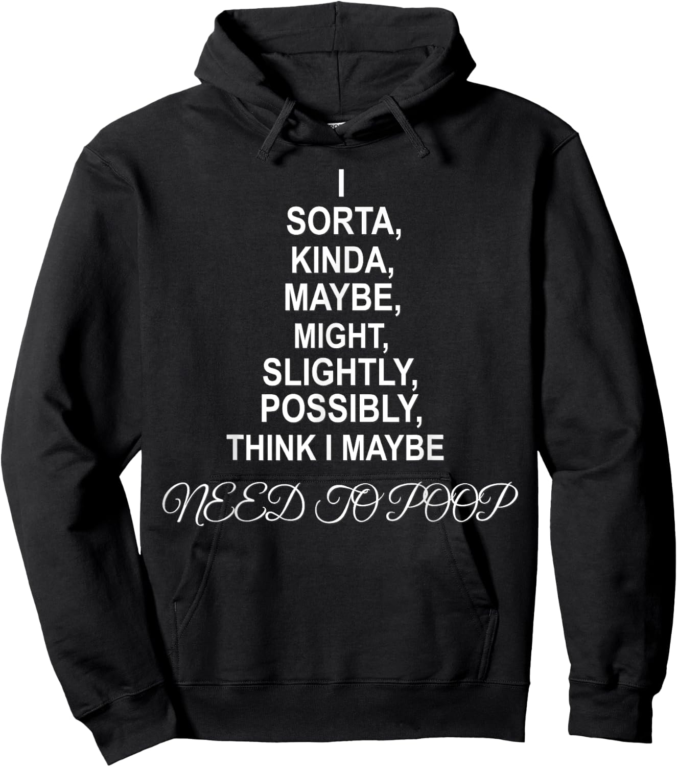 I NEED TO POOP Funny sarcastic gift Hoodie - Hoodie | Black