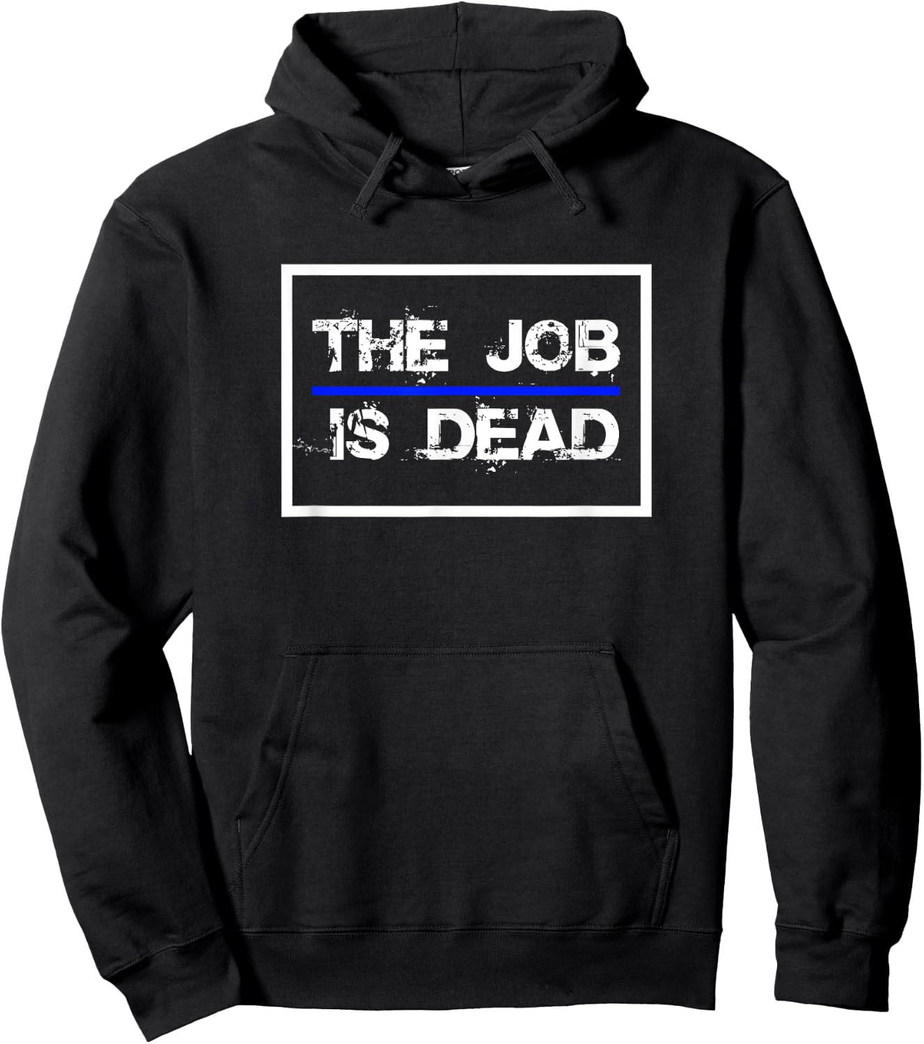 The Job Is Dead Law Enforcement Police 2024 Hoodie - Hoodie | Black