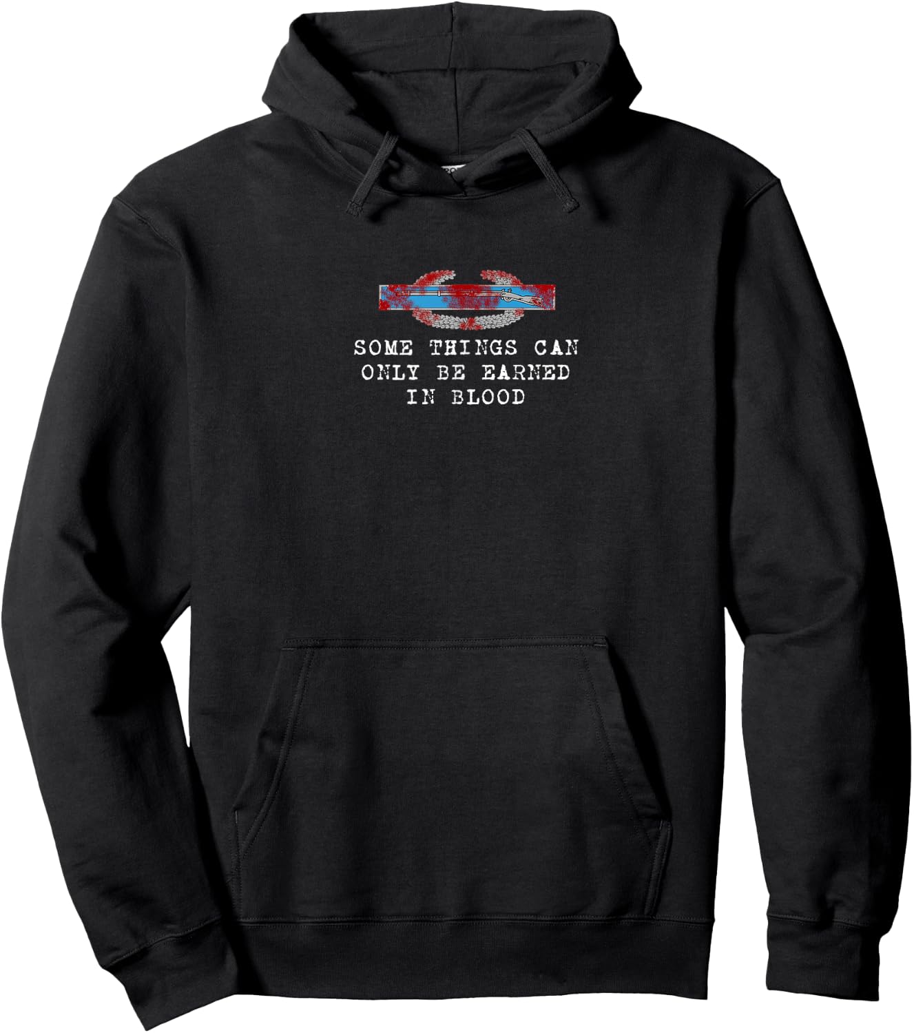 Combat Infantryman Badge - Earned in Blood Hoodie - Hoodie | Black