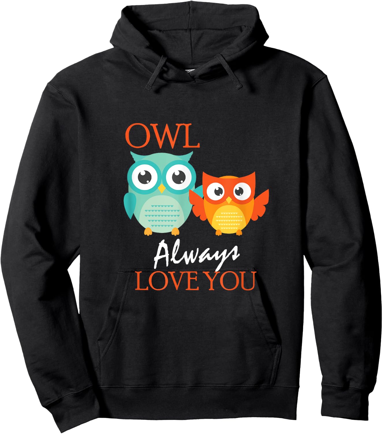 Cute Owl Always Love You Romantic & Adorable Owl Pun Hoodie - Hoodie | Black