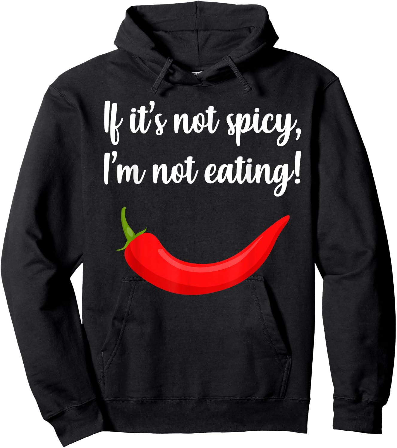 Adventure Foodie Spicy Thai Food Eater Travel -Adults Black Small Modern Classic Short Sleeve If It's Not Spicy I'm Not Eating Quote Slogan Hoodie - Hoodie | Black