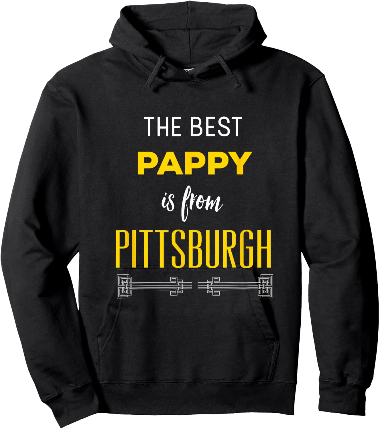The Best Pappy is from Pittsburgh Yinzer Grandfather Gift Hoodie - Hoodie | Black