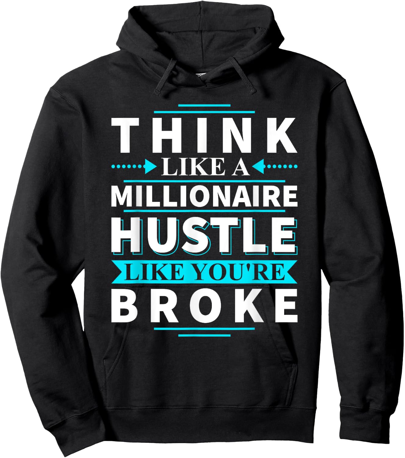 Think Like A Millionaire Hustle Like You're Broke Gift Hoodie - Hoodie | Black