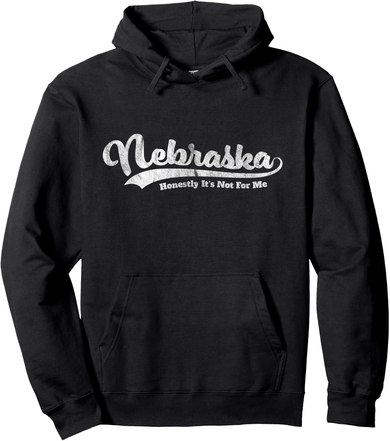 Nebraska Honestly It's Not For Me Script Vintage Distressed Hoodie - Hoodie | Black