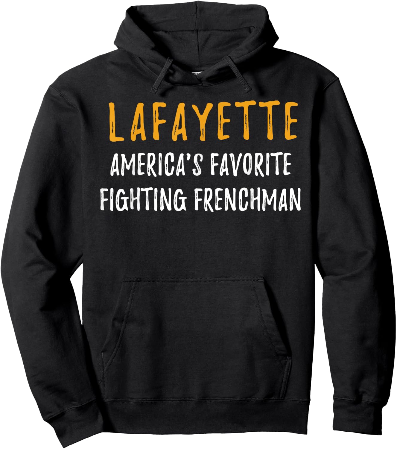 Lafayette Shirt Hamilton America Favorite Fighting Frenchman Hoodie - Hoodie | Black