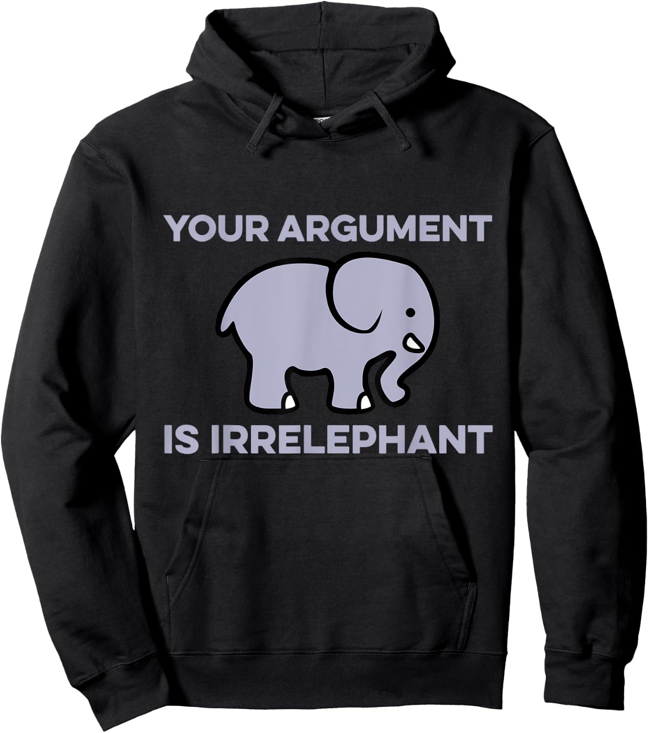 Your Argument Is Irrelephant Clever Wordplay Elephant Humor Hoodie - Hoodie | Black