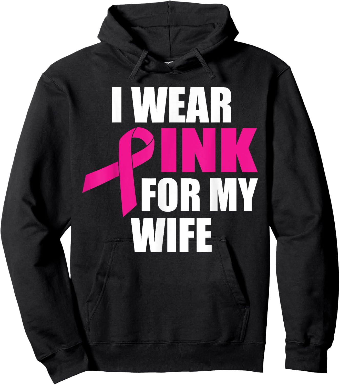 I Wear Pink For My Wife Breast Cancer Hoodie - Hoodie | Black