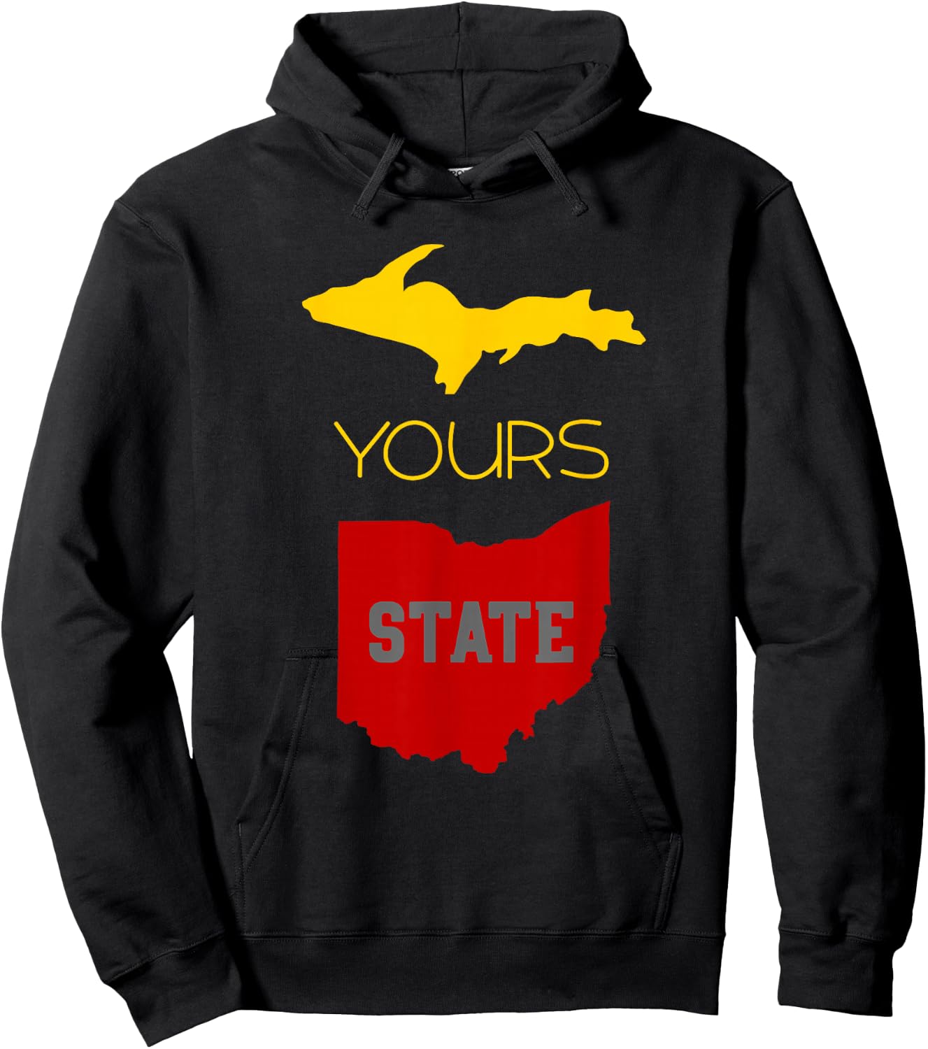 Michigan Ohio Rivalry | Up Yours State | Funny Hoodie - Hoodie | Black
