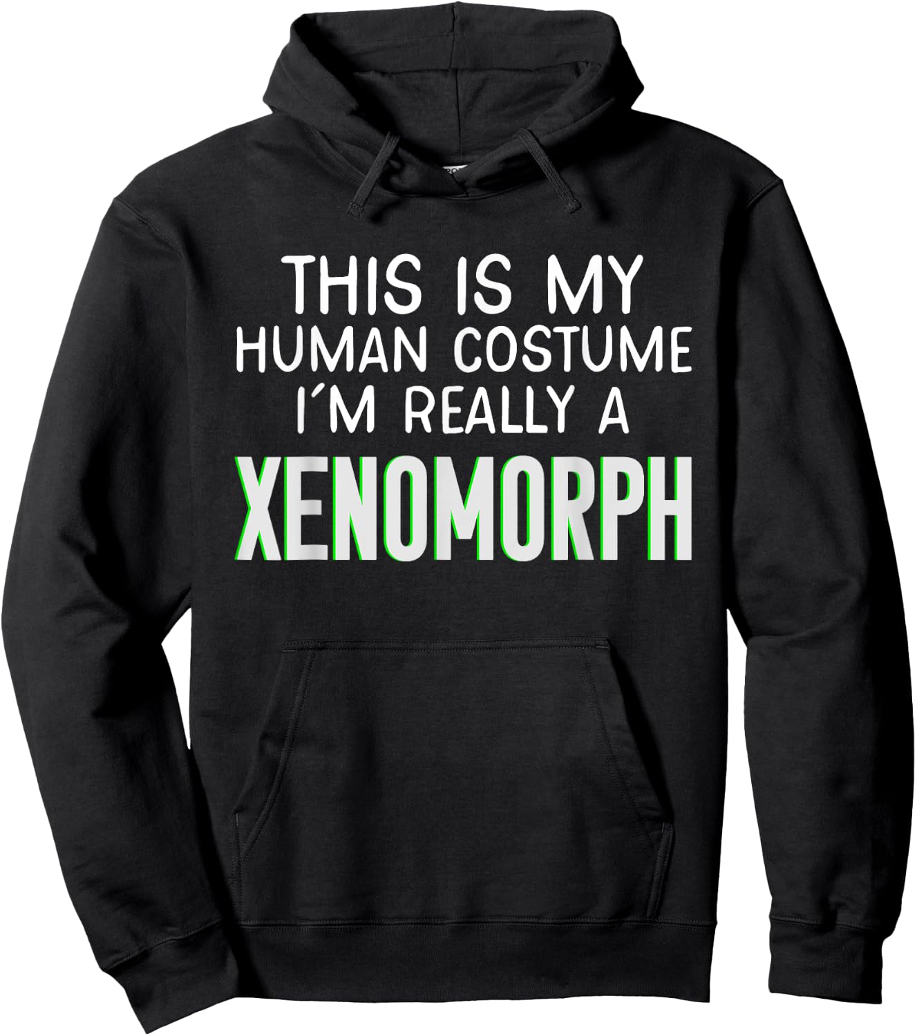This Is My Human Costume I'm Really A Xenomorph Hoodie - Hoodie | Black