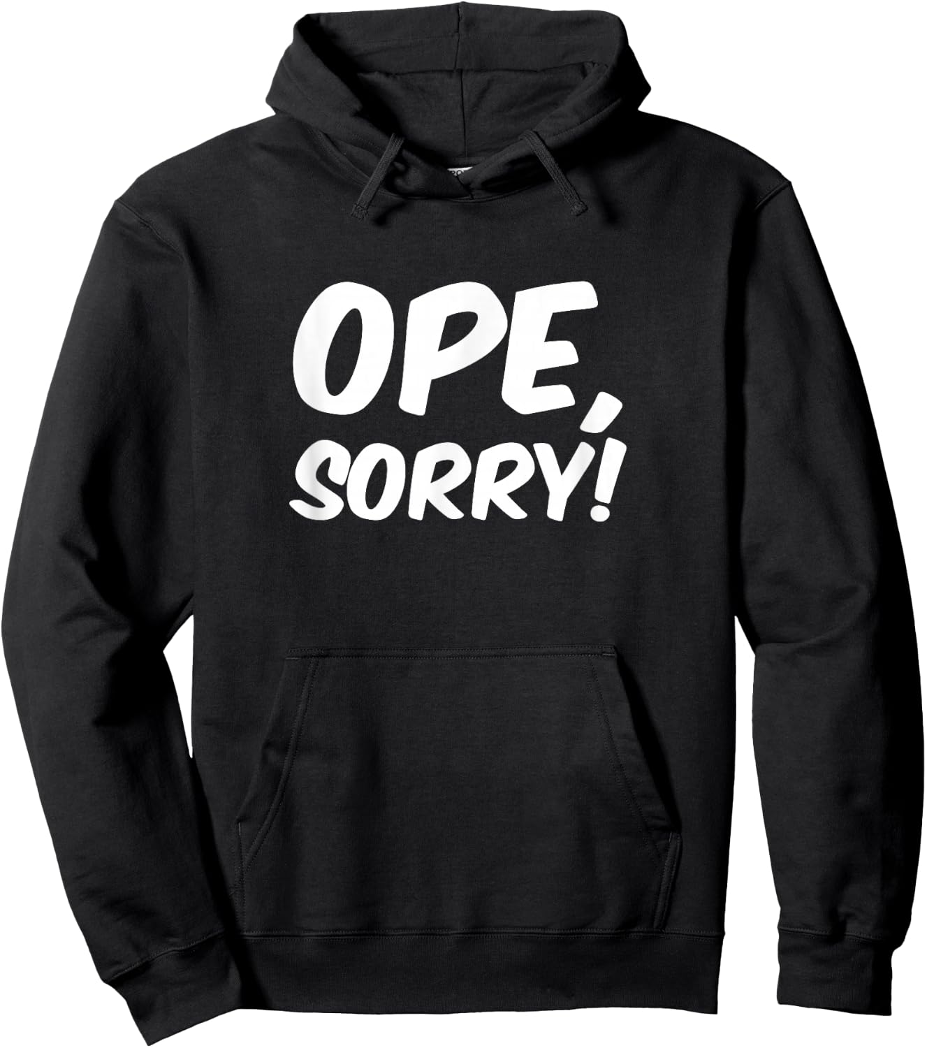 Ope, Sorry! Funny Wholesome Midwest Politeness Friendly Hoodie - Hoodie | Black