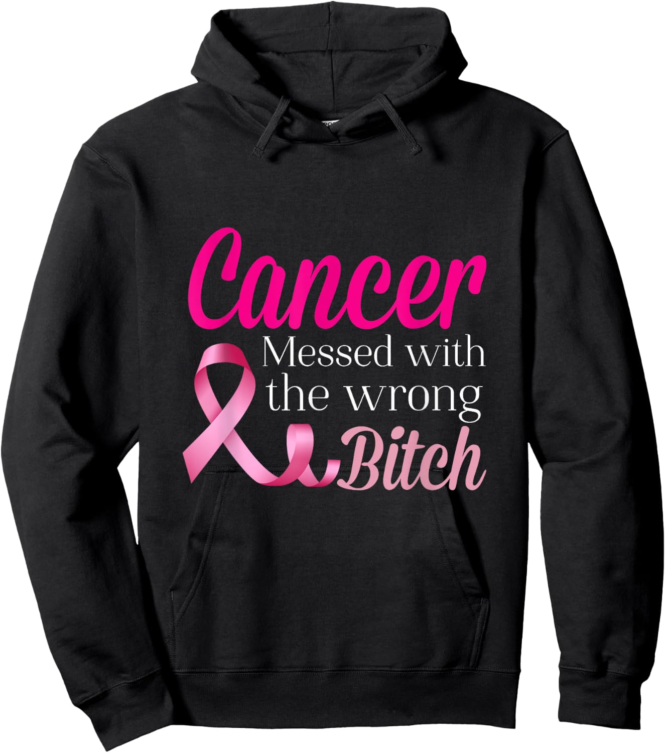 Cancer Messed With The Wrong BITCH Breast Cancer Awareness Hoodie - Hoodie | Black