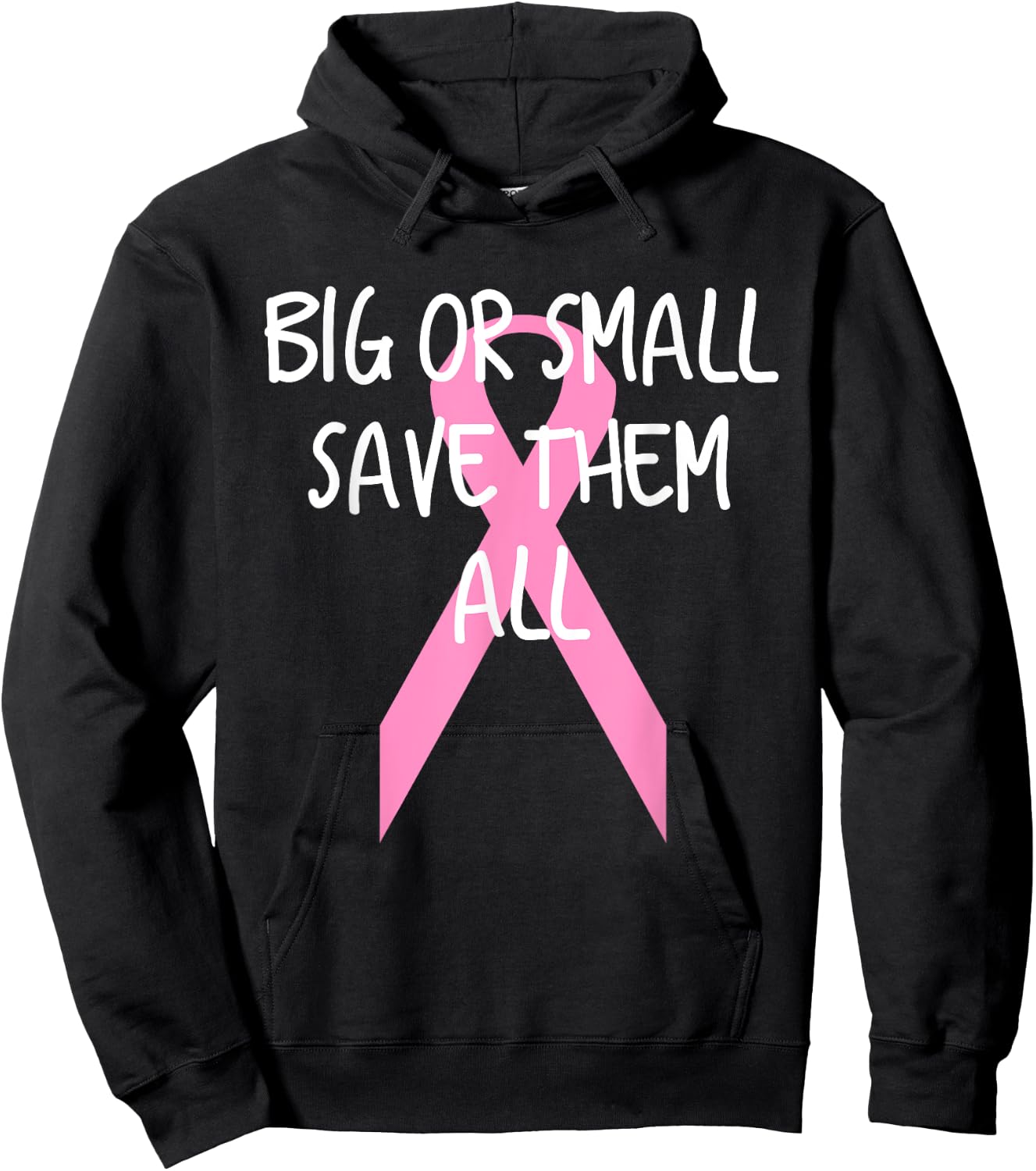 Breast Cancer Awareness Big or Small Save Them All Hoodie - Hoodie | Black