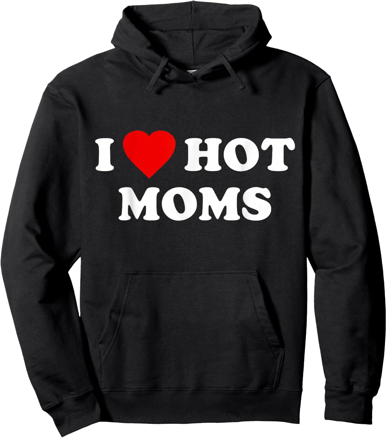 I Love Hot Moms Hoodie - Hoodie | Black