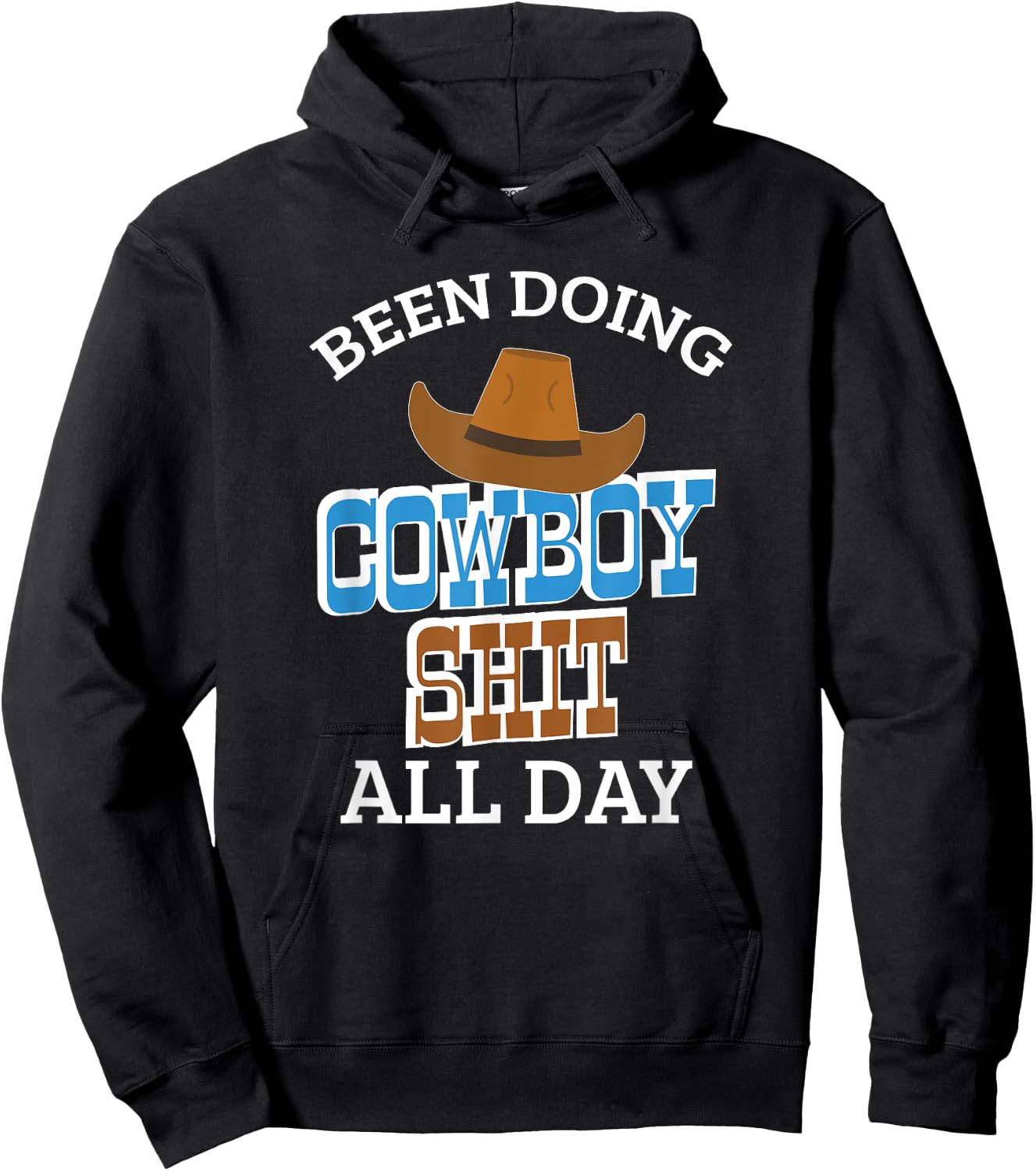 Been Doing Cowboy Shit All Day Western Cowboy Cowgirl Gift Hoodie - Hoodie | Black