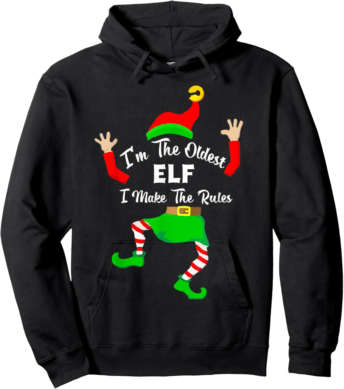 I'm The oldest Elf I make The Rules funny elf xmas shirt Hoodie - Hoodie | Black