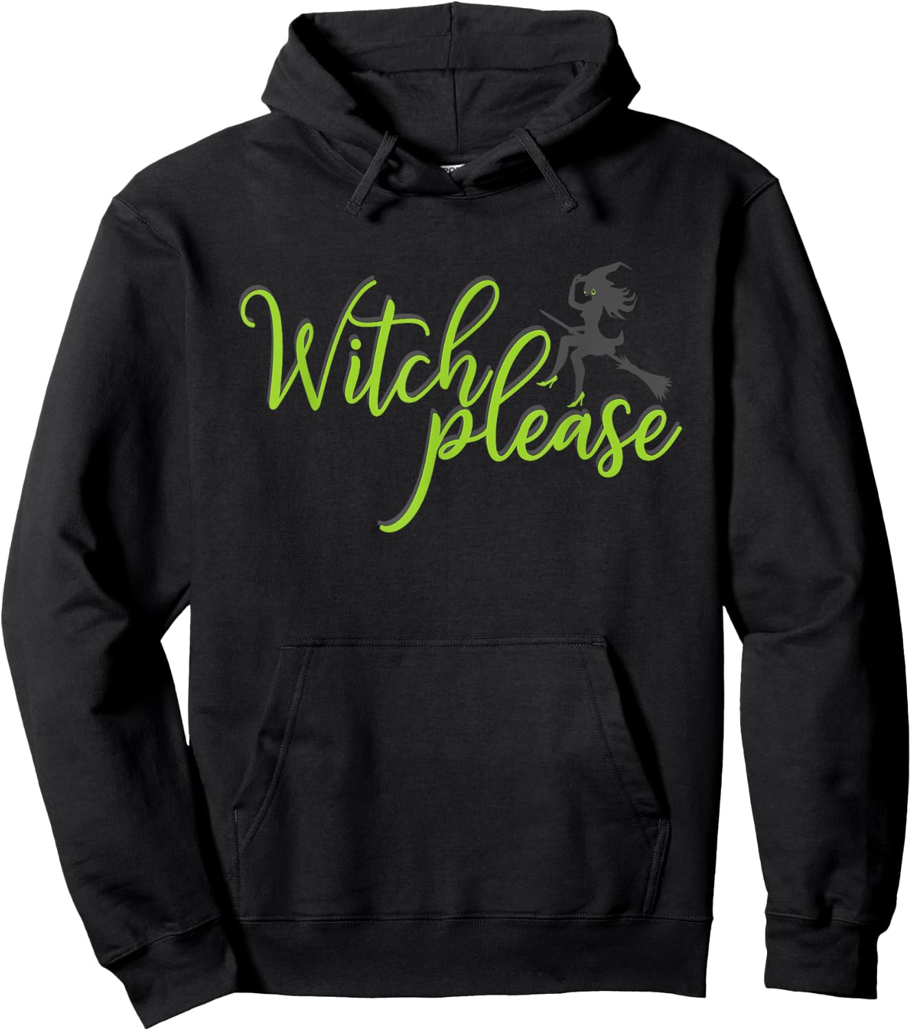 Witch Please T Shirt Good Bad Witches Funny Halloween Party Hoodie - Hoodie | Black